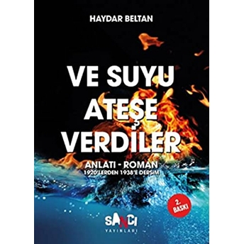 Ve Suyu Ateşe Verdiler Haydar Beltan