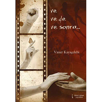 Ve Ve De Ve Sonra...-Vaner Kayaçelebi