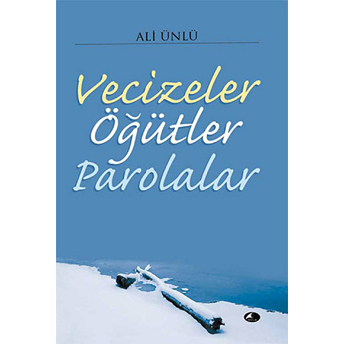 Vecizeler Öğütler Parolalar Ali Ünlü