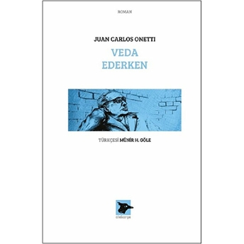 Veda Ederken - Juan Carlos Onetti Juan Carlos Onetti