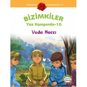 Veda Haccı / Bizimkiler Yaz Kampında -10 Ayşe Alkan Sarıçiçek