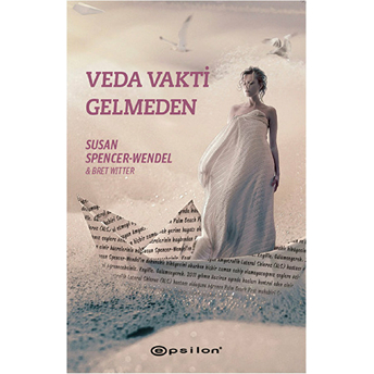 Veda Vakti Gelmeden Susan Spencer-Wendel