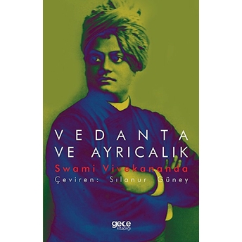 Vedanta Ve Ayrıcalık - Swami Vivekananda