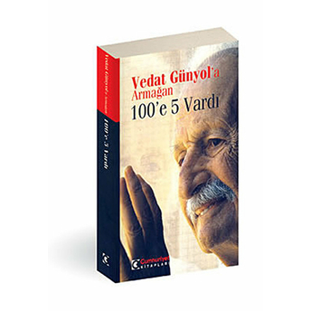 Vedat Günyol’a Armağan 100’E 5 Vardı - Ali Ekber Ataş