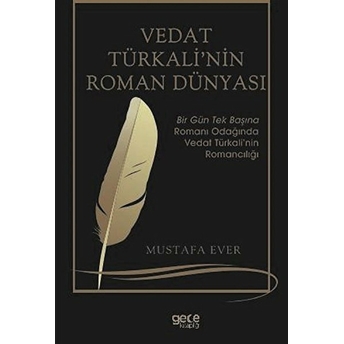 Vedat Türkali'nin Roman Dünyası - Mustafa Ever