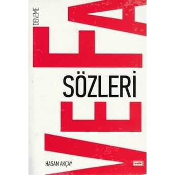 Vefa Sözleri Hasan Akçay