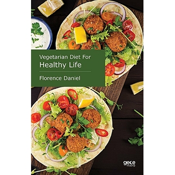 Vegetarian Diet For Healthy Life - Florence Daniel