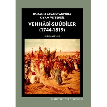 Vehhabi - Suudiler (1744 - 1819) Selda Güner