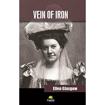 Vein Of Iron Ellen Glasgow