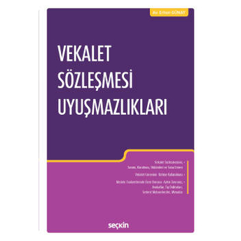 Vekalet Sözleşmesi Uyuşmazlıkları Erhan Günay