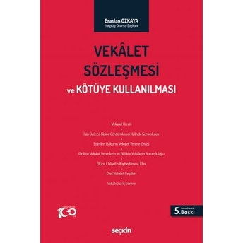 Vekâlet Sözleşmesi Ve Kötüye Kullanılması Eraslan Özkaya