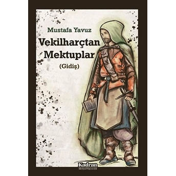 Vekilharçtan Mektuplar - Mustafa Yavuz