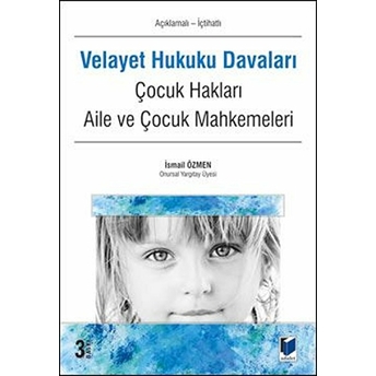 Velayet Hukuku Davaları (Açıklamalı - Içtihatlı)