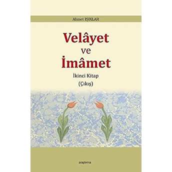 Velayet Ve Imamet - Ikinci Kitap Çıkış Ahmet Işıklar