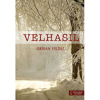 Velhasıl-Orhan Yıldız