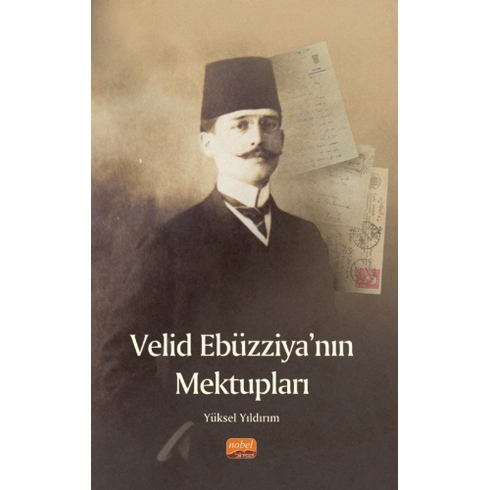 Velid Ebüzziya’nın Mektupları Yüksel Yıldırım