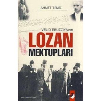 Velid Ebuzziya'nın Lozan Mektupları Ahmet Temiz