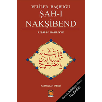 Veliler Başbuğu Şah-I Nakşibend Nasrullah Efendi