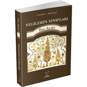 Velilerin Sınıfları Muhyiddin Ibn Arabi