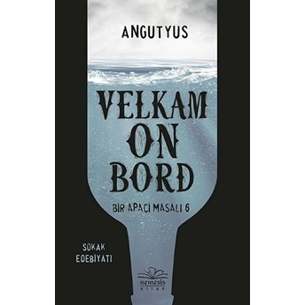 Velkam On Bord - Bir Apaçi Masalı 6 Angutyus