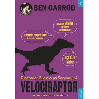 Velociraptor; Dinozorları Bildiğini Mi Sanıyorsun? Ben Garrod