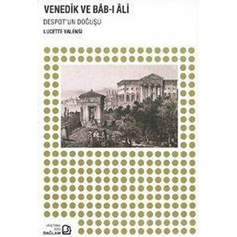 Venedik Ve Bab-I Ali Lucette Valensi