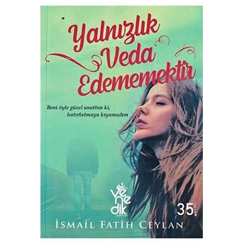 Venedik Yayınları - Yalnızlık Veda Edememektir