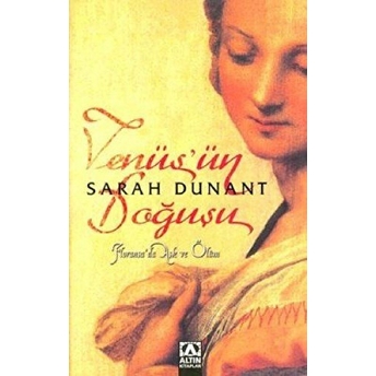 Venüs’ün Doğuşu Sarah Dunant