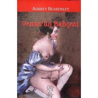 Venüs'ün Bahçesi Aubrey Beardsley