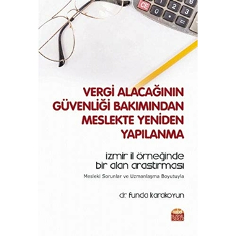 Vergi Alacağının Güvenliği Bakımından Meslekte Yeniden Yapılanma