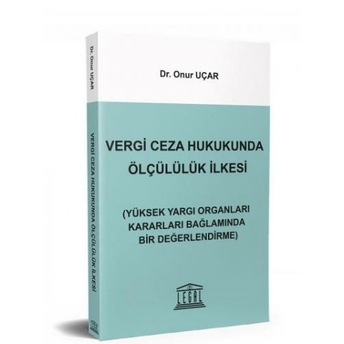 Vergi Ceza Hukukunda Ölçülülük Ilkesi Onur Uçar