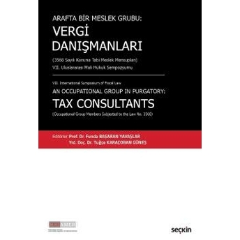 Vergi Danışmanları (3568 Sayılı Kanuna Tabi Meslek Mensupları) - Funda Başaran Yavaşlar, Tuğçe Karaçoban Güneş