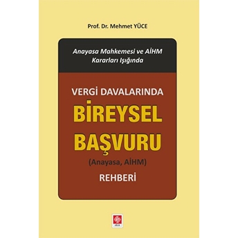 Vergi Davalarında Bireysel Başvuru Rehberi Mehmet Yüce