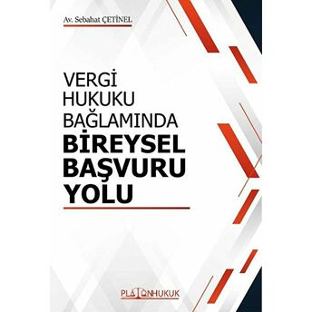 Vergi Hukuku Bağlamında Bireysel Başvuru Yolu Sebahat Çetinel