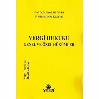 Vergi Hukuku Genel Ve Özel Hükümler N. Nilay Dayanç Kuzeyli