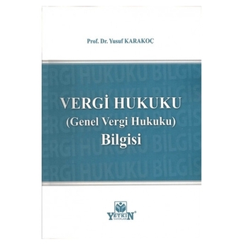 Vergi Hukuku (Genel Vergi Hukuku) Bilgisi Yusuf Karakoç