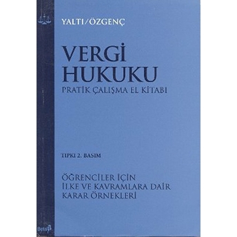 Vergi Hukuku Pratik Çalışma El Kitabı Billur Yaltı