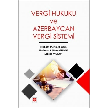 Vergi Hukuku Ve Azerbaycan Vergi Sistemi Mehmet Yüce