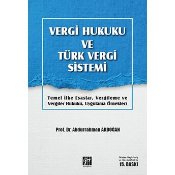 Vergi Hukuku Ve Türk Vergi Sistemi Abdurrahman Akdoğan