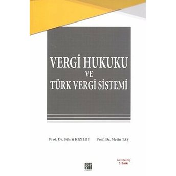 Vergi Hukuku Ve Türk Vergi Sistemi-Metin Taş