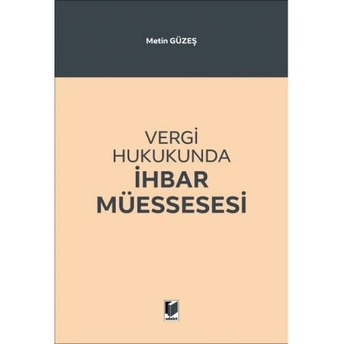 Vergi Hukukunda Ihbar Müessesesi Metin Güzeş