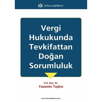 Vergi Hukukunda Tevkifattan Doğan Sorumluluk Yasemin Taşkın