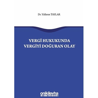 Vergi Hukukunda Vergiyi Doğuran Olay - Yıldırım Taylar