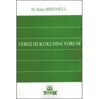 Vergi Hukukunda Yorum Hakan Birsenoğul