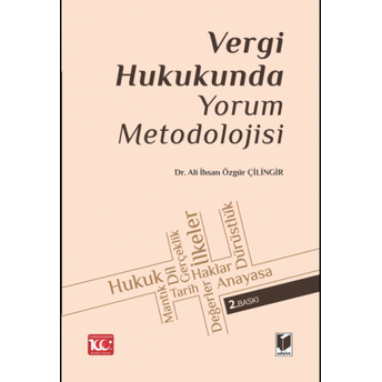 Vergi Hukukunda Yorum Metodolojisi Ali Ihsan Özgür Çilingir