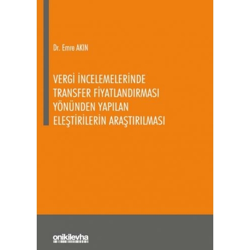 Vergi Incelemelerinde Transfer Fiyatlandırması Yönünden Yapılan Eleştirilerin Araştırılması