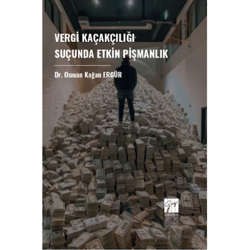 Vergi Kaçakçılığı Suçunda Etkin Pişmanlık Osman Kağan Ergür