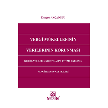 Vergi Mükellefinin Verilerinin Korunması Ertuğrul Akçaoğlu