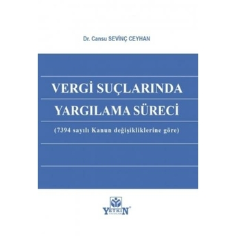 Vergi Suçlarında Yargılama Süreci Cansu Sevinç Ceyhan