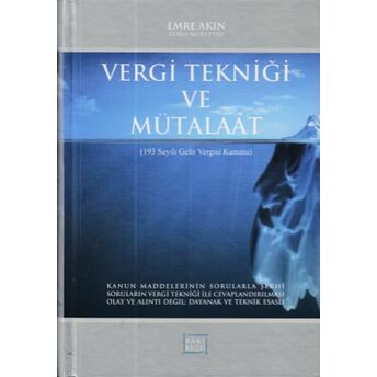 Vergi Tekniği Ve Mütalaat (Ciltli) Emre Akın